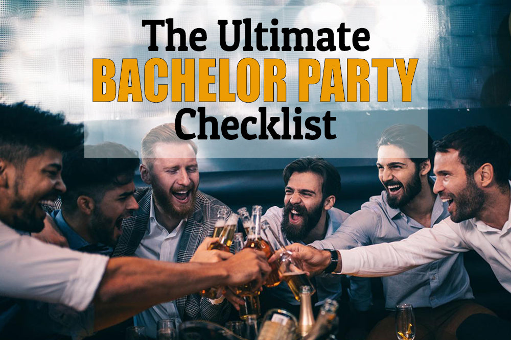 Bachelor Party Supplies - The Essential Checklist (2021)