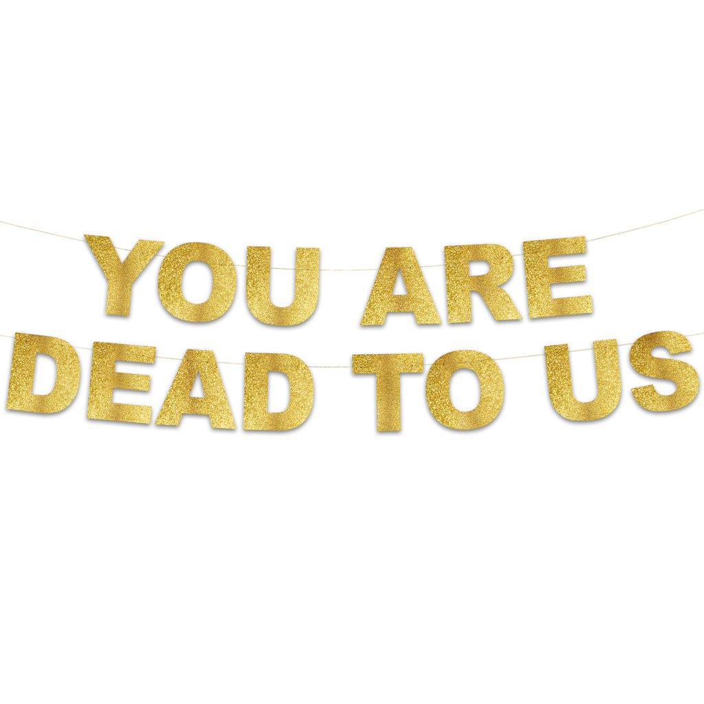 Bachelor Party Banner - You Are Dead To Us