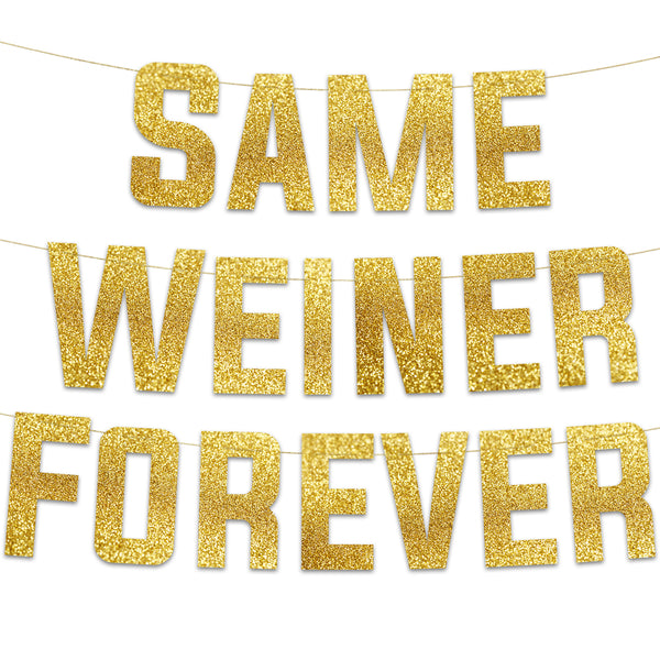 Same Weiner Forever - Gay Bachelor Party Banner