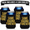 Bachelor Party Can Coolie (4 Pack) -Bachelor Party Supplies, Ideas, Decorations, Jokes and Favors - Same Vagina Forever