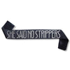 Groom Sash - She Said No Strippers - Bachelor Party Ideas, Gifts, Jokes and Favors - Same Vagina Forever