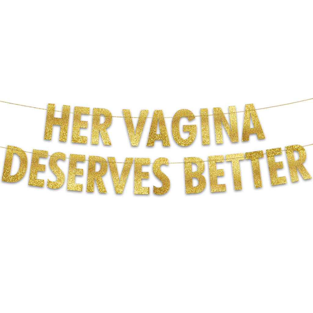 Her Vagina Deserves Better Banner