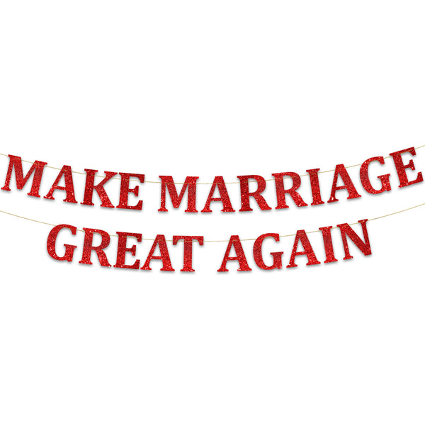 Make Marriage Great Again - Bachelor Party Banner